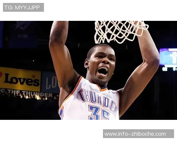 杜兰特雷霆时期荣誉与得分对比分析与后期成就的反思